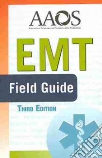 EMT Field Guide libro in lingua di American Academy of Orthopaedic Surgeons (COR)