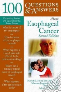 100 Questions & Answers About Esophogeal Cancer libro in lingua di Ginex Pamela, Jingeleski Maureen, Frazzitta Bart L., Bains Manjit S. M.D.
