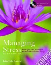 Managing Stress libro in lingua di Seaward Brian Luke