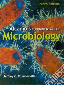 Alcamo's Fundamentals of Microbiology libro in lingua di Pommerville Jeffrey C.