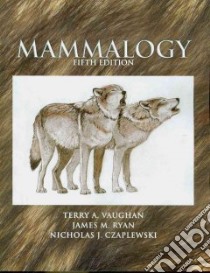 Mammalogy libro in lingua di Vaughan Terry A., Ryan James M., Czaplewski Nicholas J.
