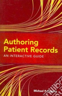 Authoring Patient Records libro in lingua di Pagano Michael P.