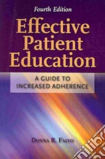 Effective Patient Education libro in lingua di Falvo Donna R.