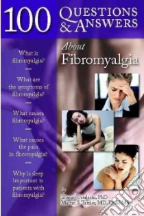 100 Questions & Answers About Fibromyalgia libro in lingua di Ostalecki Sharon Ph.D., Tamler Martin S. M.D.