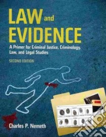 Law and Evidence libro in lingua di Nemeth Charles P.