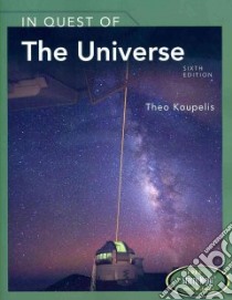 In Quest of the Universe libro in lingua di Koupelis Theo