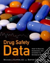 Drug Safety Data libro in lingua di Klepper Michael J. M.D., Cobert Barton M.D.