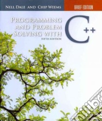 Programming and Problem Solving With C++ libro in lingua di Dale Nell B., Weems Chip
