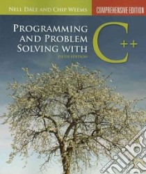 Programming and Problem Solving with C++ libro in lingua di Dale Nell B., Weems Chip