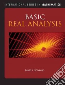 Basic Real Analysis libro in lingua di Howland James S.