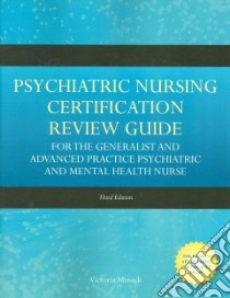 Psychiatric Nursing Certification Review Guide for the Generalist and Advanced Practice libro in lingua di Mosack Victoria (EDT)