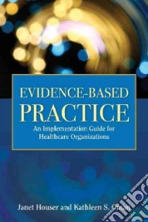 Evidence-based Practice libro in lingua di Houser Janet Ph.D., Oman Kathleen S. Ph.d.