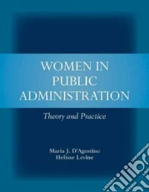 Women in Public Administration libro in lingua di D'agostino Maria J. Ph.d., Levine Helisse Ph.D.