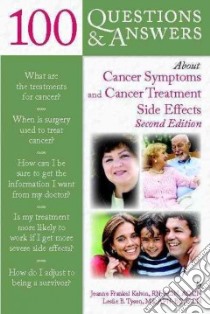 100 Questions and Answers About Cancer Symptoms and Cancer Treatment Side Effects libro in lingua di Kelvin Joanne Frankel, Tyson Leslie B.