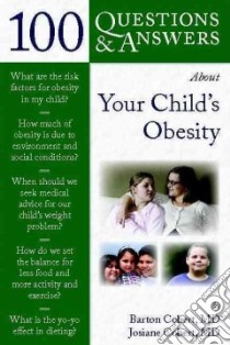 100 Questions & Answers About Your Child's Obesity libro in lingua di Cobert Barton M.D., Cobert Josiane M.D.