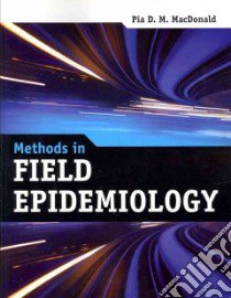 Methods in Field Epidemiology libro in lingua di MacDonald Pia D. M. Ph.D.