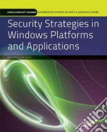Security Strategies in Windows Platforms and Applications libro in lingua di Solomon Michael G.