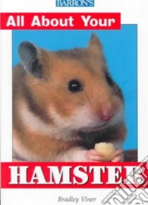 All About Your Hamster libro in lingua di Viner Bradley