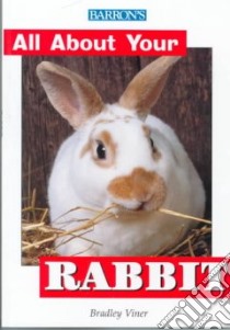 All About Your Rabbit libro in lingua di Viner Bradley