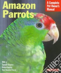 Amazon Parrots libro in lingua di Lantermann Werner, Lantermann Susanne, Vriends Matthew M., Kohler Fritz W. (ILT)