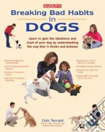 Barron's Breaking Bad Habits in Dogs libro in lingua di Tennant Colin