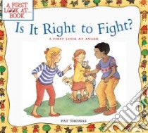 Is It Right to Fight? libro in lingua di Thomas Pat, Harker Lesley, Harker Lesley (ILT)