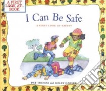 I Can Be Safe libro in lingua di Thomas Pat, Harker Lesley (ILT)