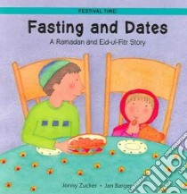 Fasting and Dates libro in lingua di Zucker Jonny, Barger Jan (ILT)