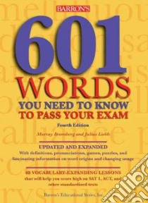 601 Words You Need to Know to Pass Your Exam libro in lingua di Bromberg Murray, Liebb Julius