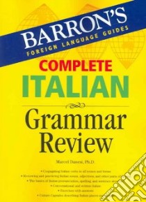 Complete Italian Grammar Review libro in lingua di Danesi Marcel
