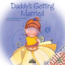 Daddy's Getting Married libro in lingua di Moore-Mallinos Jennifer, Fabrega Marta (ILT)