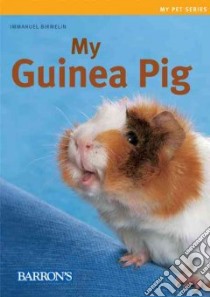 My Guinea Pig libro in lingua di Birmelin Immanuel