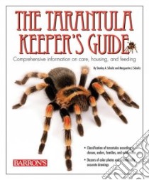 The Tarantula Keeper's Guide libro in lingua di Schultz Stanley A., Schultz Marguerite J.