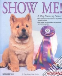 Show Me! libro in lingua di Coile D. Caroline