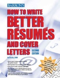 How to Write Better Resumes and Cover Letters libro in lingua di Criscito Pat