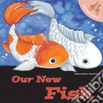 Let's Take Care of Our New Fish libro in lingua di Algarra Alejandro, Curto Rosa Maria (ILT), Hopwood Sally-Ann (TRN)