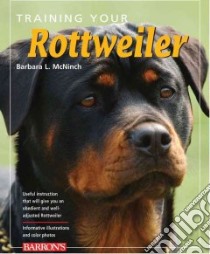 Training Your Rottweiler libro in lingua di McNinch Barbara L.