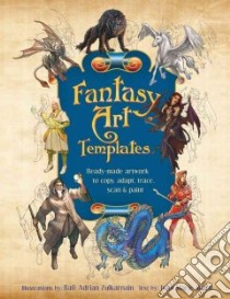 Fantasy Art Templates libro in lingua di Zulkarnain Rafi Adrian (ILT), Ward Jean Marie