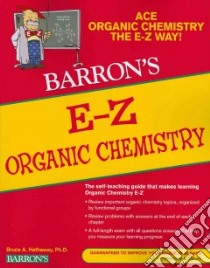 Barron's E-Z Organic Chemistry libro in lingua di Hathaway Bruce A. Ph.D.