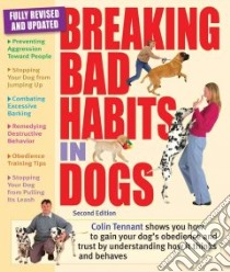 Breaking Bad Habits in Dogs libro in lingua di Tennant Colin