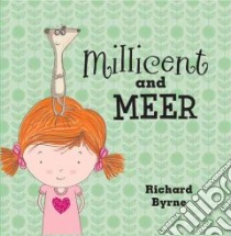 Millicent and Meer libro in lingua di Byrne Richard