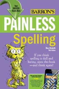 Painless Spelling libro in lingua di Elizabeth Mary