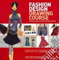 Fashion Design Drawing Course libro in lingua di Tatham Caroline, Seaman Julian
