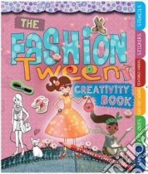 The Fashion Tween Creativity Book libro in lingua di Pinnington Andrea