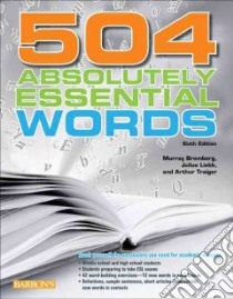 504 Absolutely Essential Words libro in lingua di Bromberg Murray, Liebb Julius, Traiger Arthur