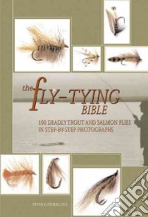 The Fly-Tying Bible libro in lingua di Gathercole Peter