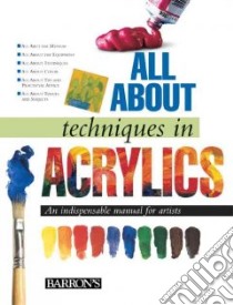 All About Techniques in Acrylics libro in lingua di Not Available (NA)