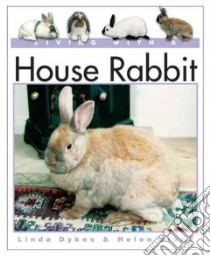 Living With A House Rabbit libro in lingua di Dykes Linda, Flack Helen