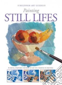 Painting Still Lifes libro in lingua di Roig Gabriel Martin