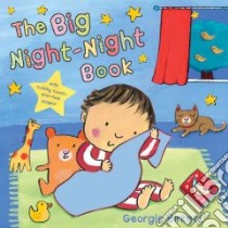 The Big Night-Night Book libro in lingua di Birkett Georgie